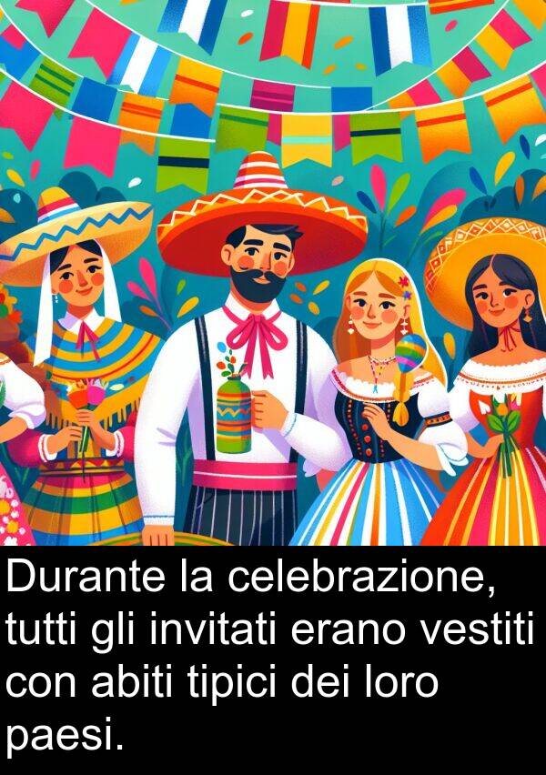 celebrazione: Durante la celebrazione, tutti gli invitati erano vestiti con abiti tipici dei loro paesi.