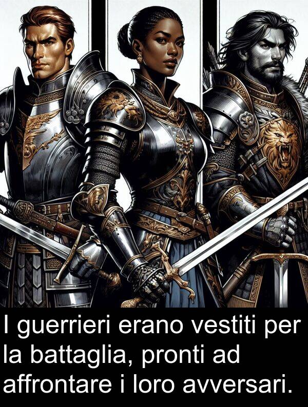 avversari: I guerrieri erano vestiti per la battaglia, pronti ad affrontare i loro avversari.