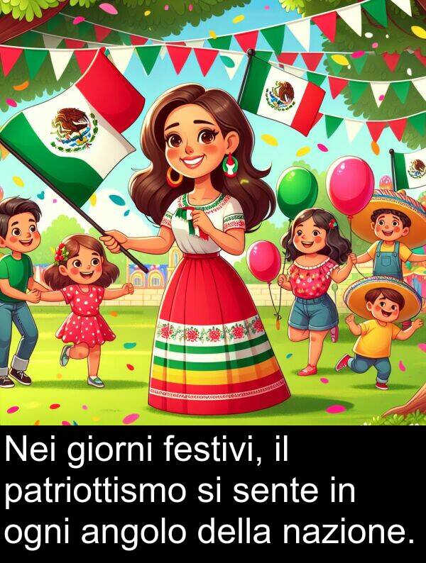 ogni: Nei giorni festivi, il patriottismo si sente in ogni angolo della nazione.