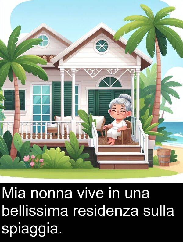 bellissima: Mia nonna vive in una bellissima residenza sulla spiaggia.