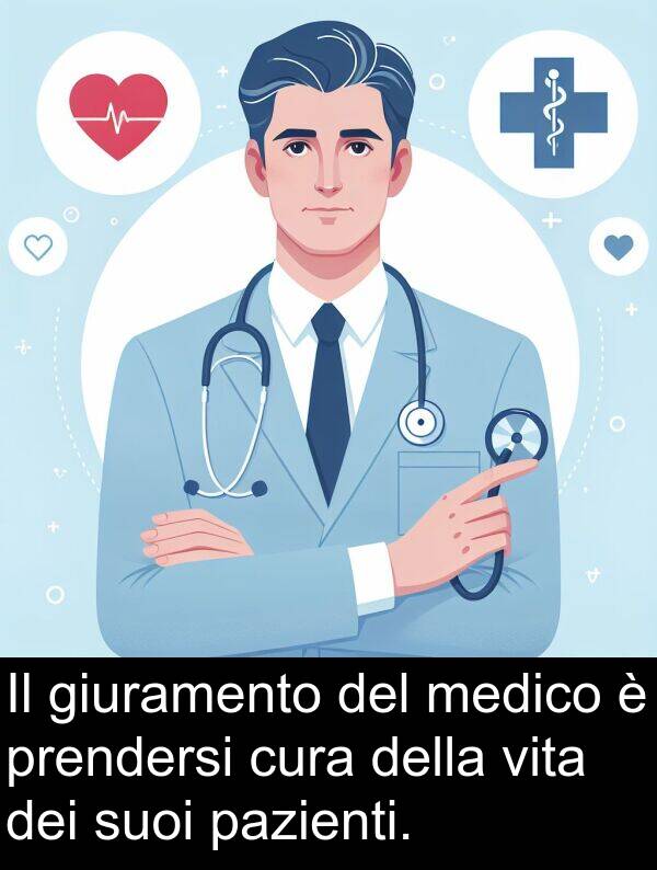 medico: Il giuramento del medico è prendersi cura della vita dei suoi pazienti.