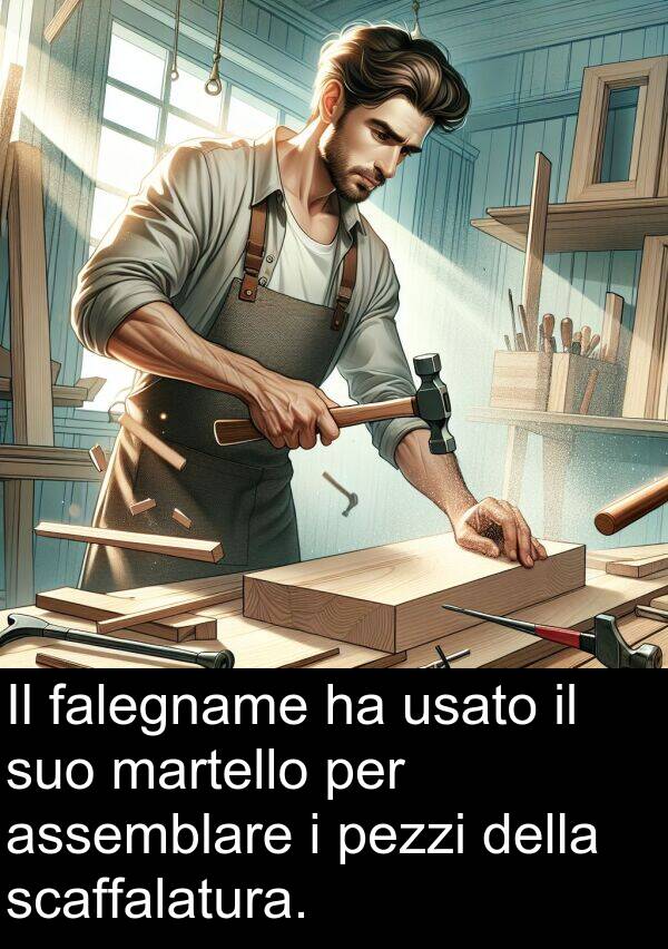 falegname: Il falegname ha usato il suo martello per assemblare i pezzi della scaffalatura.
