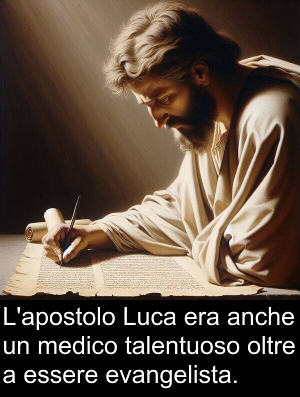 talentuoso: L'apostolo Luca era anche un medico talentuoso oltre a essere evangelista.