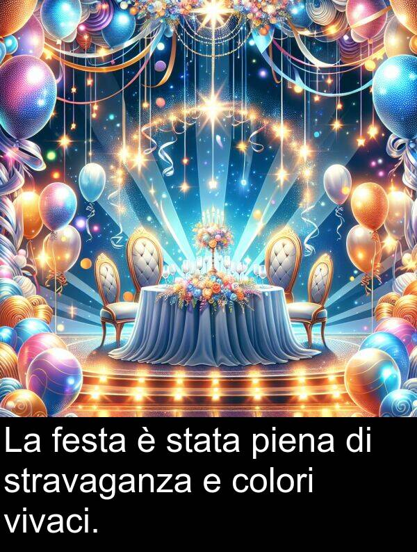 stata: La festa è stata piena di stravaganza e colori vivaci.