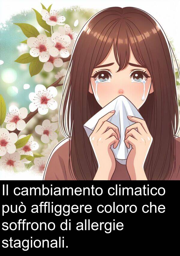 stagionali: Il cambiamento climatico può affliggere coloro che soffrono di allergie stagionali.