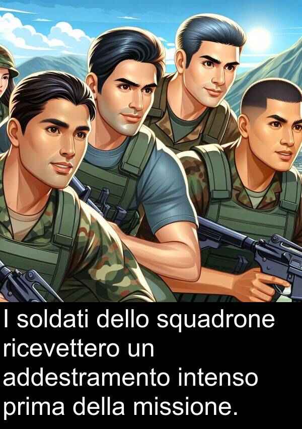 squadrone: I soldati dello squadrone ricevettero un addestramento intenso prima della missione.