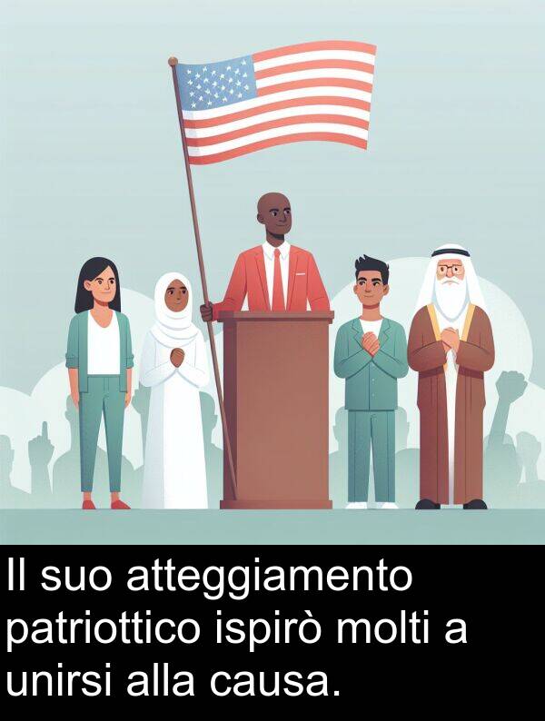 unirsi: Il suo atteggiamento patriottico ispirò molti a unirsi alla causa.