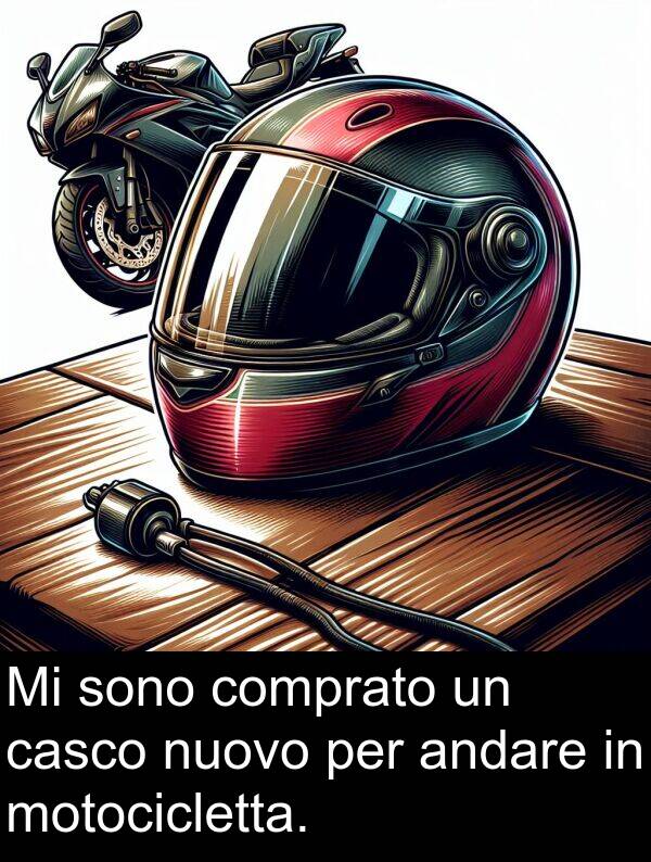 comprato: Mi sono comprato un casco nuovo per andare in motocicletta.