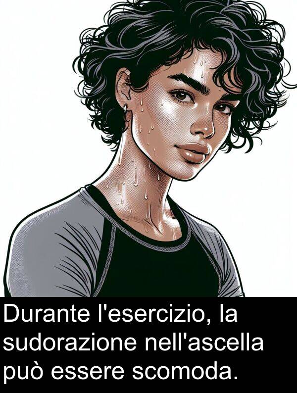 essere: Durante l'esercizio, la sudorazione nell'ascella può essere scomoda.