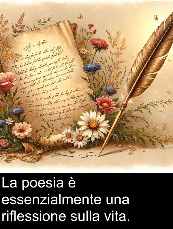 sulla: La poesia è essenzialmente una riflessione sulla vita.