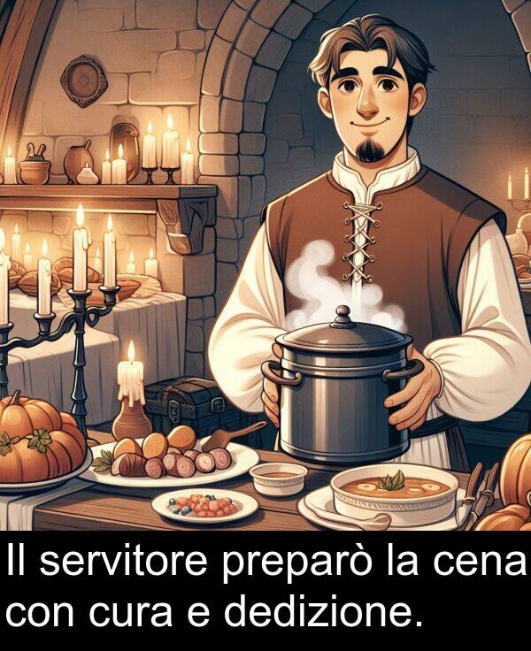 cena: Il servitore preparò la cena con cura e dedizione.