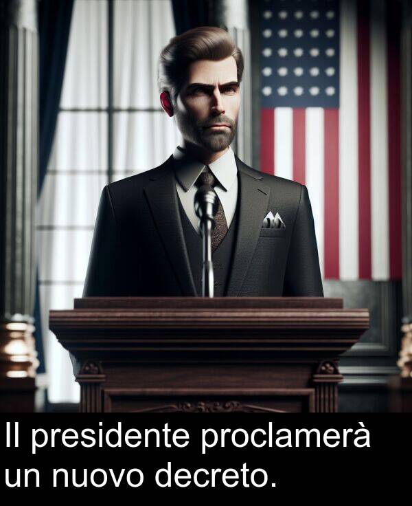 decreto: Il presidente proclamerà un nuovo decreto.