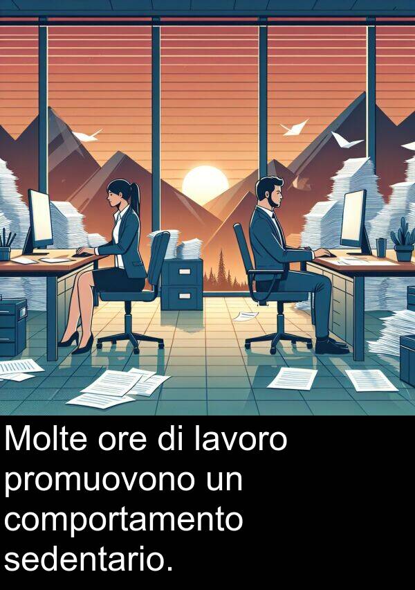 lavoro: Molte ore di lavoro promuovono un comportamento sedentario.