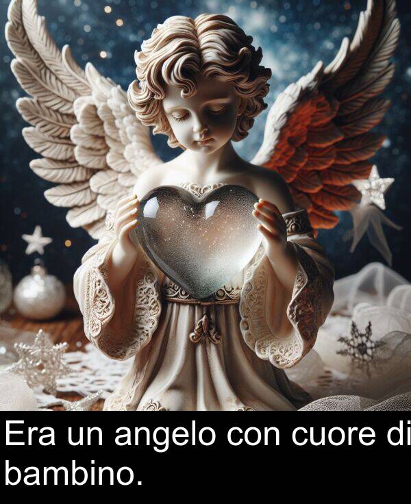 con: Era un angelo con cuore di bambino.
