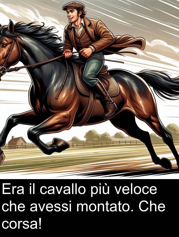 avessi: Era il cavallo più veloce che avessi montato. Che corsa!