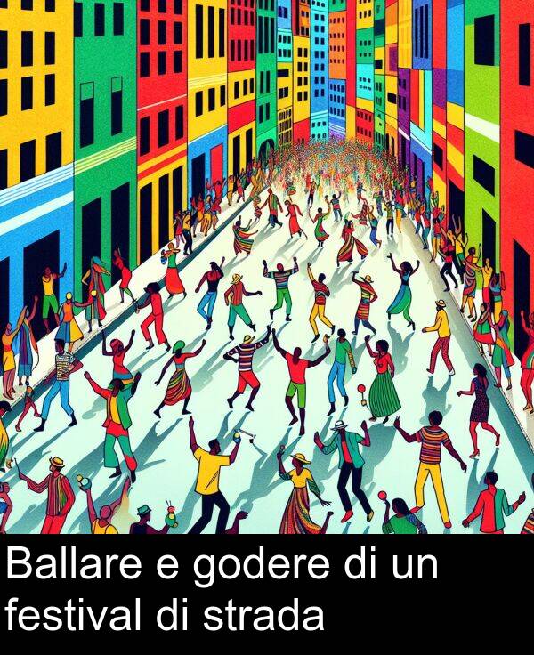 godere: Ballare e godere di un festival di strada