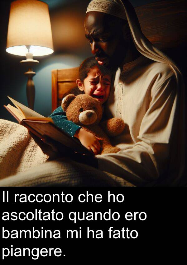 racconto: Il racconto che ho ascoltato quando ero bambina mi ha fatto piangere.