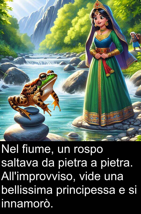 bellissima: Nel fiume, un rospo saltava da pietra a pietra. All'improvviso, vide una bellissima principessa e si innamorò.
