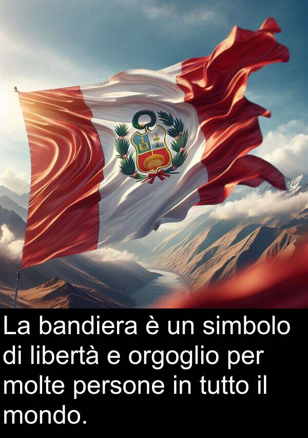 orgoglio: La bandiera è un simbolo di libertà e orgoglio per molte persone in tutto il mondo.