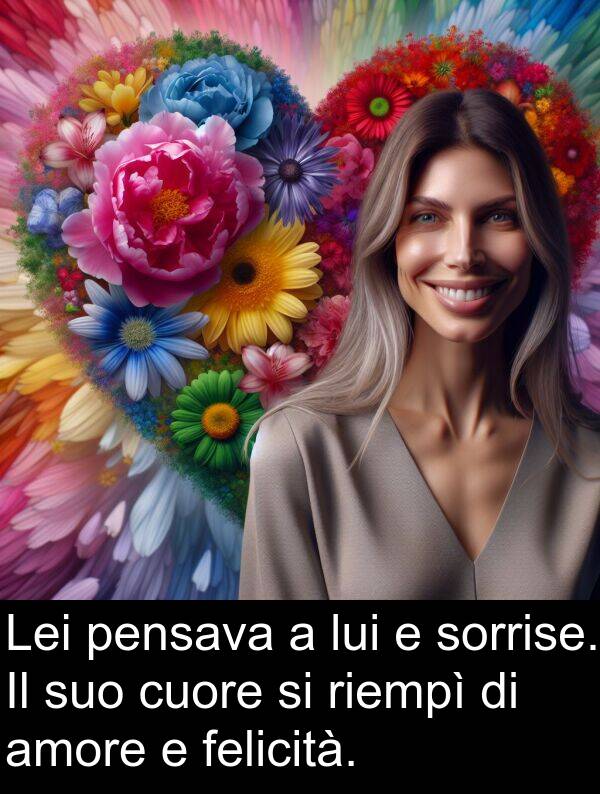 cuore: Lei pensava a lui e sorrise. Il suo cuore si riempì di amore e felicità.
