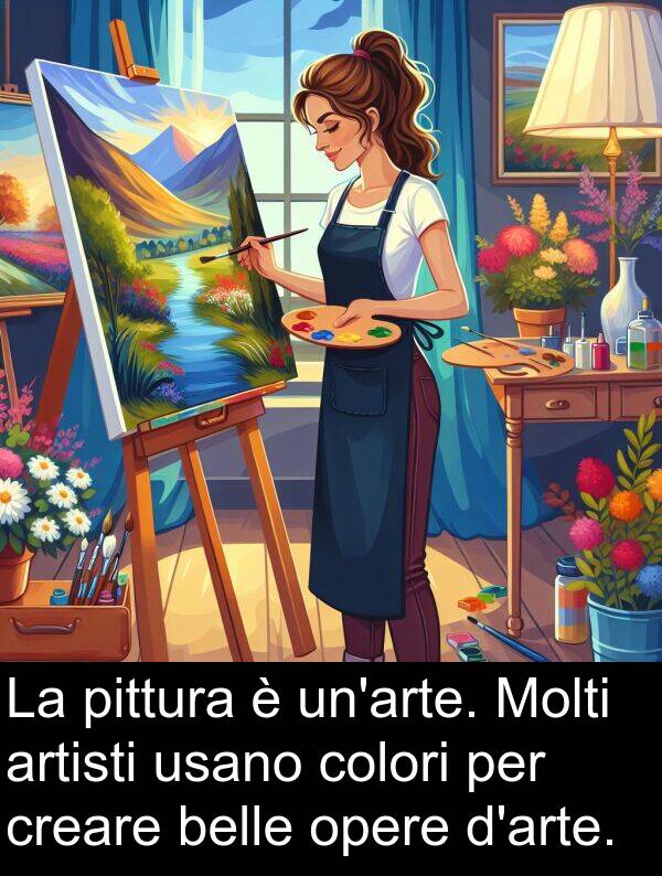 artisti: La pittura è un'arte. Molti artisti usano colori per creare belle opere d'arte.