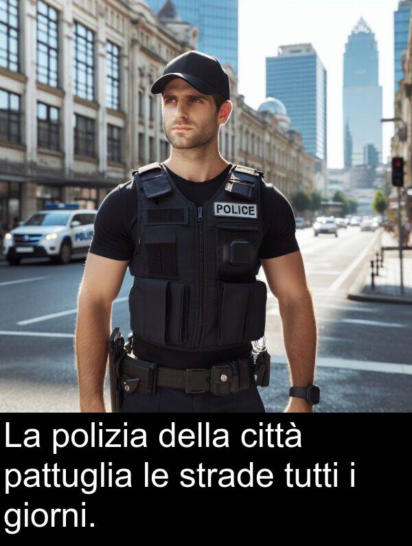 tutti: La polizia della città pattuglia le strade tutti i giorni.