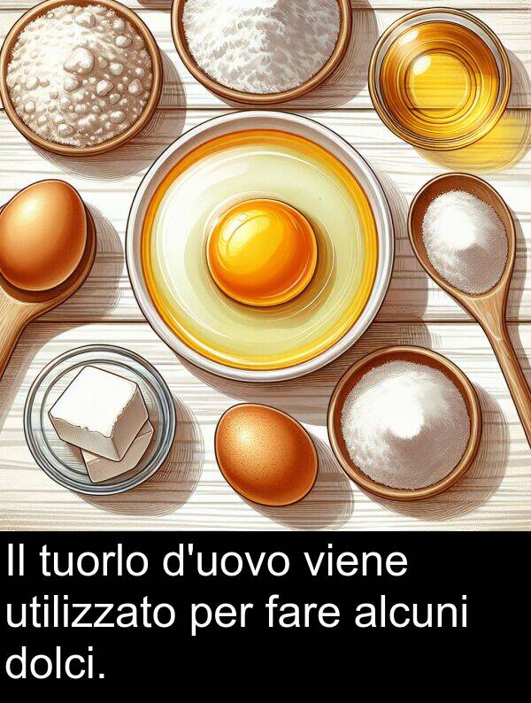 fare: Il tuorlo d'uovo viene utilizzato per fare alcuni dolci.