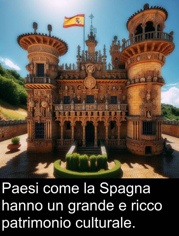 culturale: Paesi come la Spagna hanno un grande e ricco patrimonio culturale.