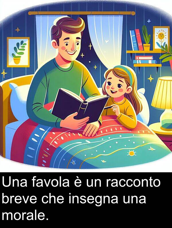 favola: Una favola è un racconto breve che insegna una morale.