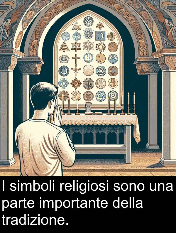 parte: I simboli religiosi sono una parte importante della tradizione.