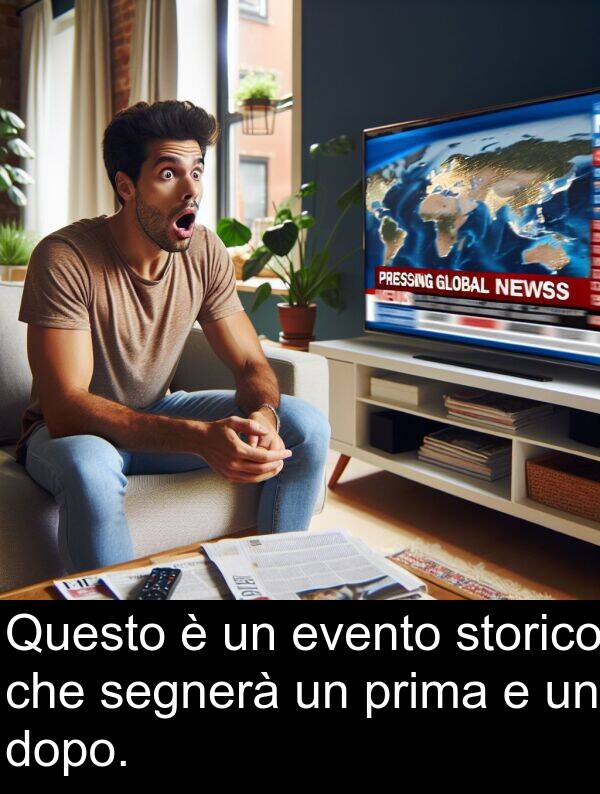 storico: Questo è un evento storico che segnerà un prima e un dopo.