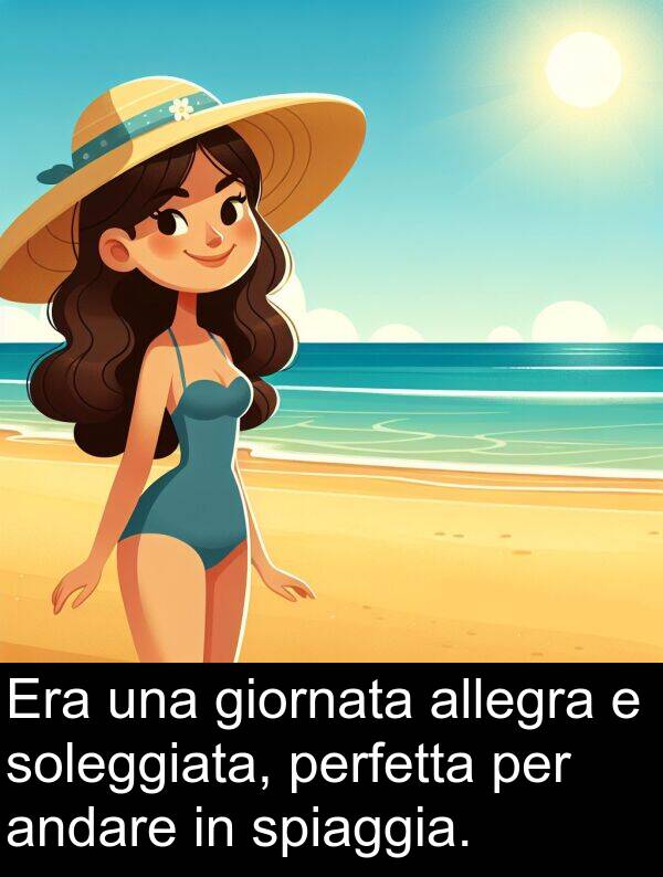 spiaggia: Era una giornata allegra e soleggiata, perfetta per andare in spiaggia.
