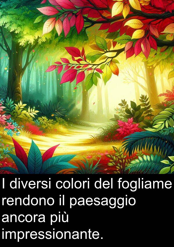 colori: I diversi colori del fogliame rendono il paesaggio ancora più impressionante.