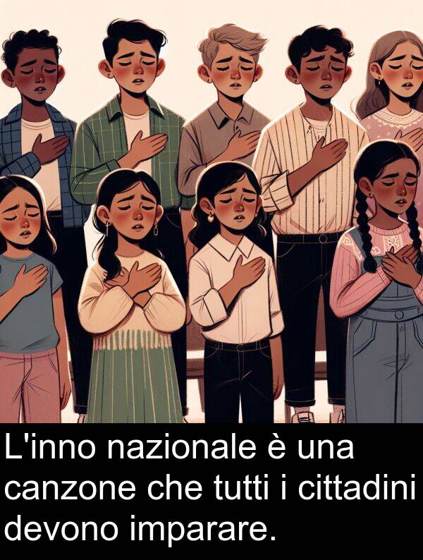 canzone: L'inno nazionale è una canzone che tutti i cittadini devono imparare.