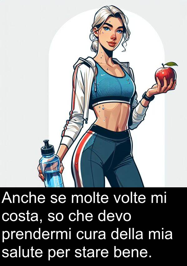 costa: Anche se molte volte mi costa, so che devo prendermi cura della mia salute per stare bene.
