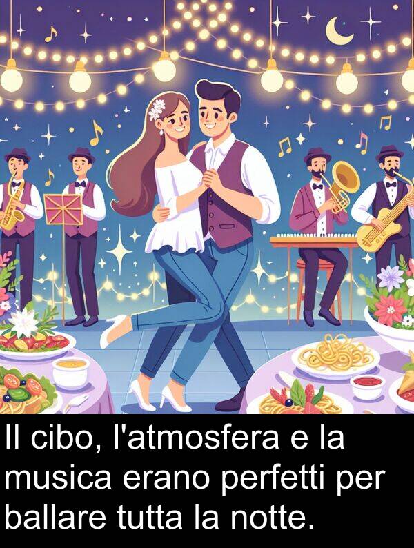 ballare: Il cibo, l'atmosfera e la musica erano perfetti per ballare tutta la notte.
