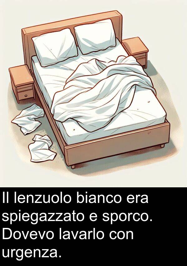 lavarlo: Il lenzuolo bianco era spiegazzato e sporco. Dovevo lavarlo con urgenza.