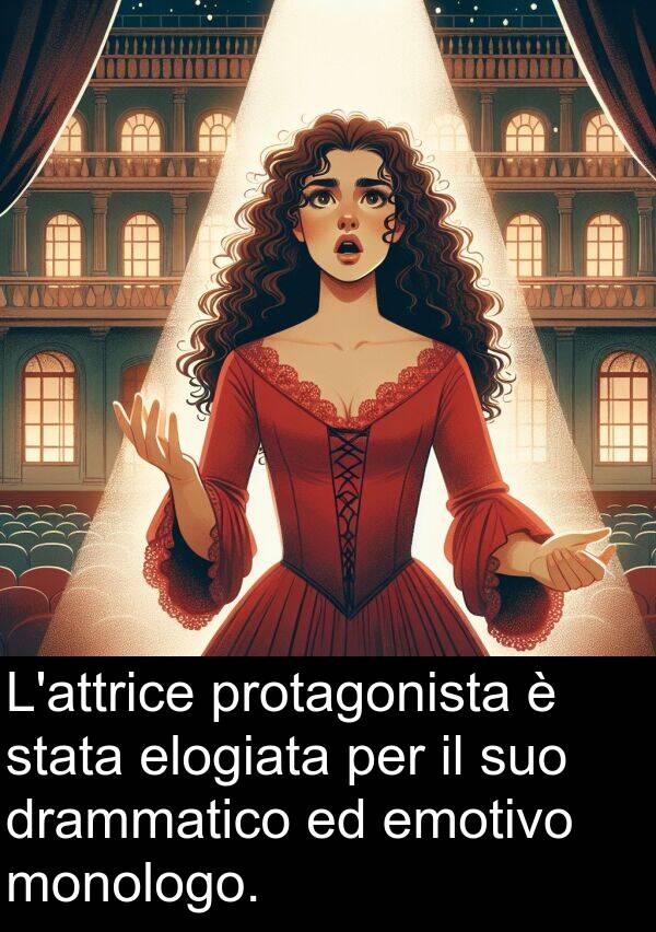 elogiata: L'attrice protagonista è stata elogiata per il suo drammatico ed emotivo monologo.