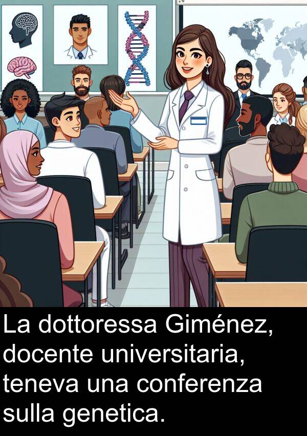 genetica: La dottoressa Giménez, docente universitaria, teneva una conferenza sulla genetica.