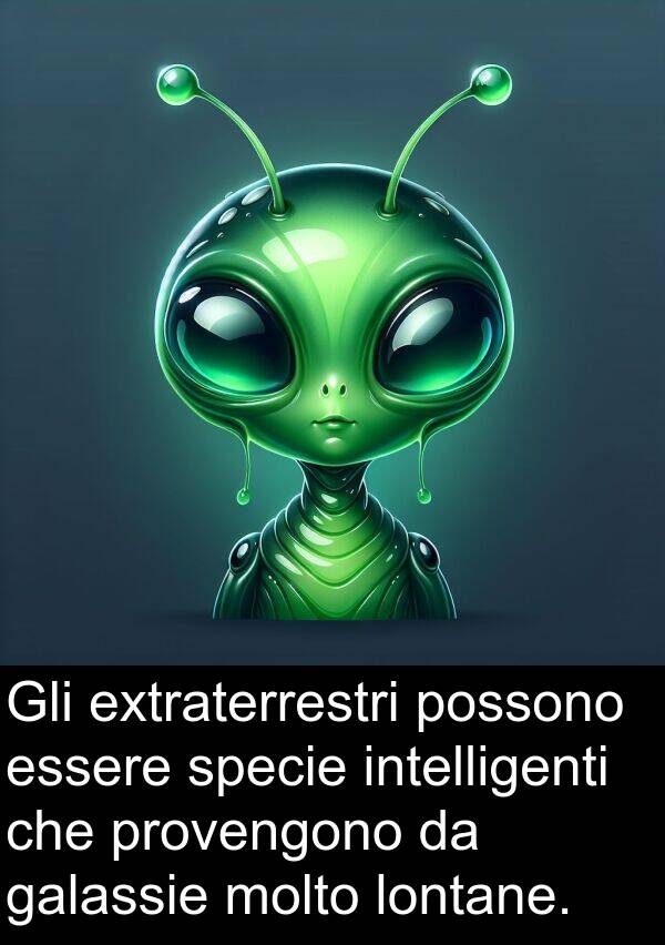 extraterrestri: Gli extraterrestri possono essere specie intelligenti che provengono da galassie molto lontane.