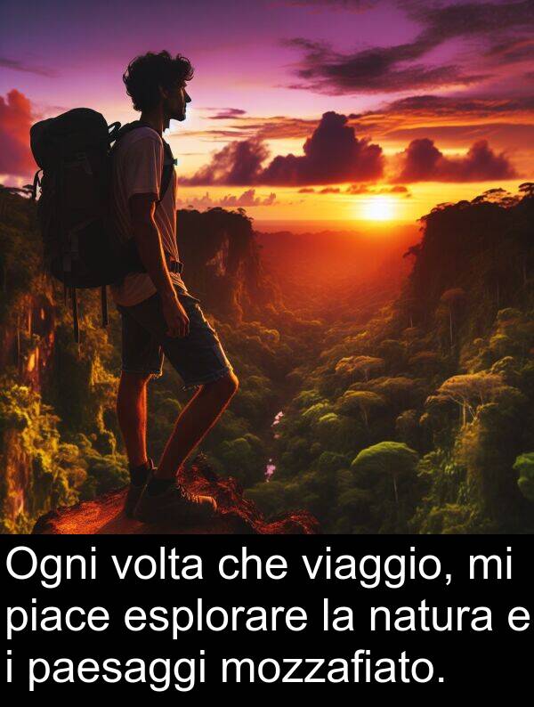 volta: Ogni volta che viaggio, mi piace esplorare la natura e i paesaggi mozzafiato.