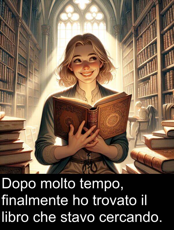 tempo: Dopo molto tempo, finalmente ho trovato il libro che stavo cercando.