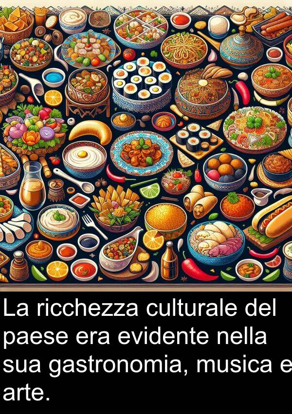 culturale: La ricchezza culturale del paese era evidente nella sua gastronomia, musica e arte.