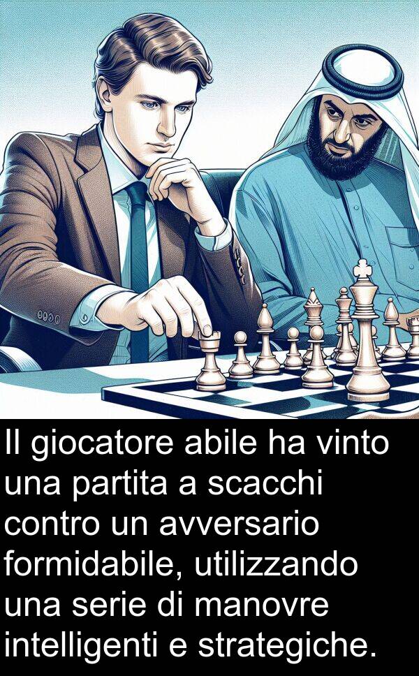 serie: Il giocatore abile ha vinto una partita a scacchi contro un avversario formidabile, utilizzando una serie di manovre intelligenti e strategiche.