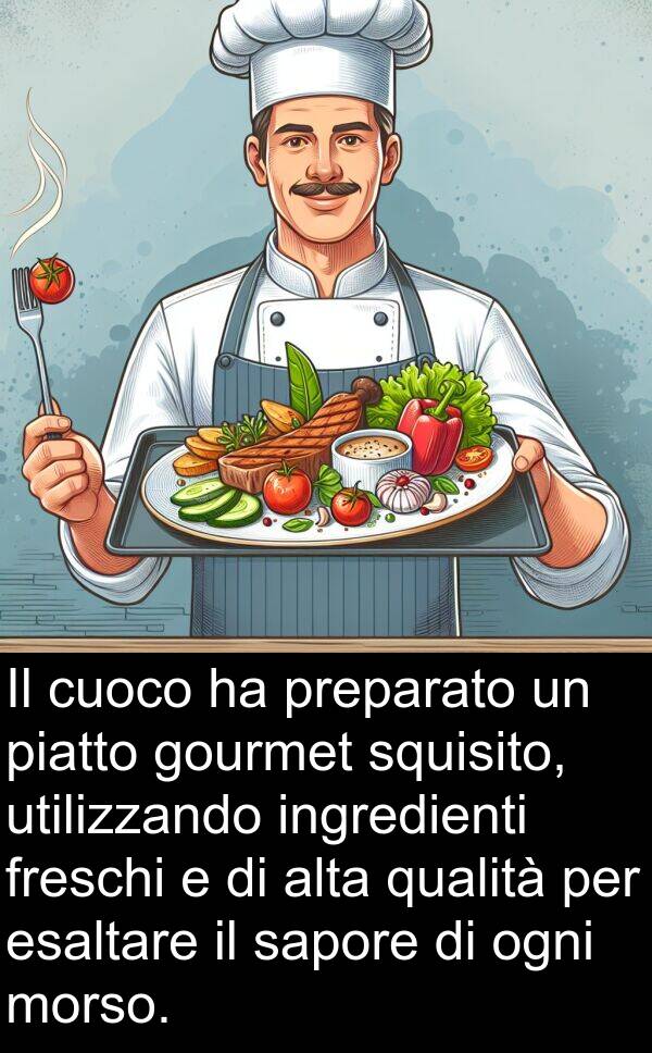 cuoco: Il cuoco ha preparato un piatto gourmet squisito, utilizzando ingredienti freschi e di alta qualità per esaltare il sapore di ogni morso.