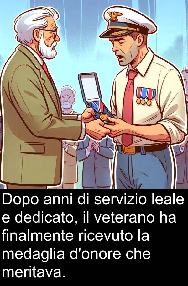 servizio: Dopo anni di servizio leale e dedicato, il veterano ha finalmente ricevuto la medaglia d'onore che meritava.