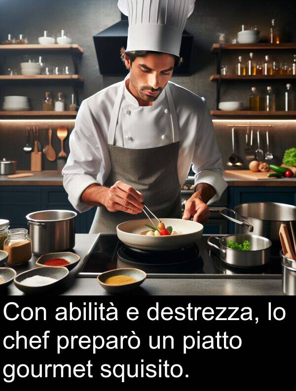 squisito: Con abilità e destrezza, lo chef preparò un piatto gourmet squisito.