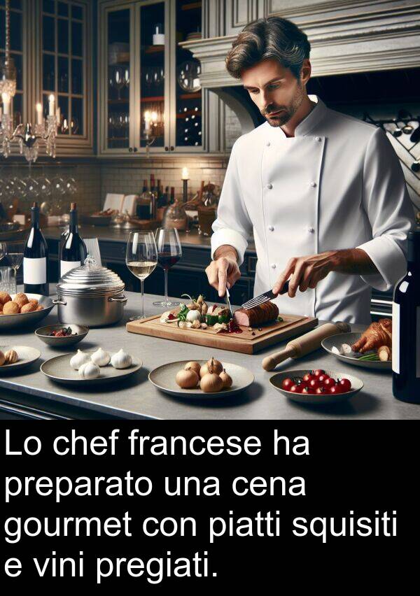 cena: Lo chef francese ha preparato una cena gourmet con piatti squisiti e vini pregiati.