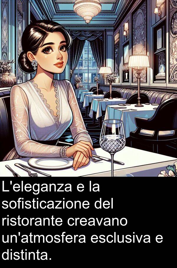 sofisticazione: L'eleganza e la sofisticazione del ristorante creavano un'atmosfera esclusiva e distinta.