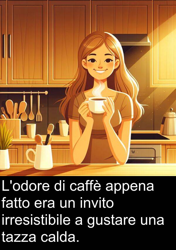calda: L'odore di caffè appena fatto era un invito irresistibile a gustare una tazza calda.